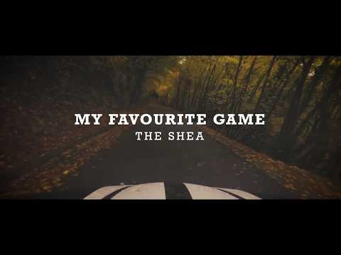 "My Favourite Game" – The Shea