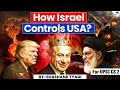 How Israel Controls U S Decisions Iran Conflict Strategic Move Explained StudyIQ IAS