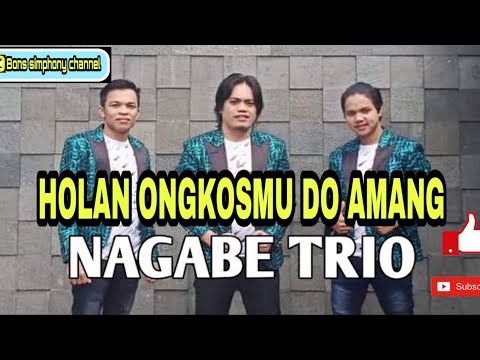 Holan ongkos mu do amang lagu populer Nagabe trio