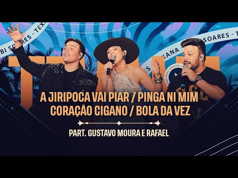 Gabi Soares, Gustavo Moura e Rafael - A Jiripoca Vai Piar / Pinga Ni Mim/ Coração Cigano/Bola da Vez