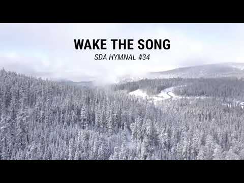 Wake the Song (SDA Hymnal #34)