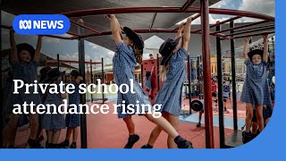 Private school enrolments rising as parents flee public system | ABC NEWS