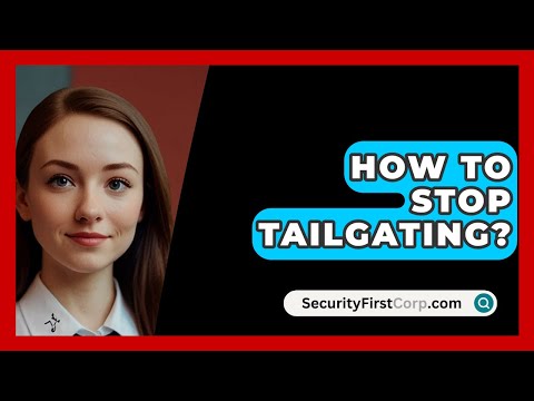 How To Stop Tailgating? - SecurityFirstCorp.com