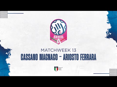 Play Serie A1 [13^] | CASSANO MAGNAGO - ARIOSTO FERRARA