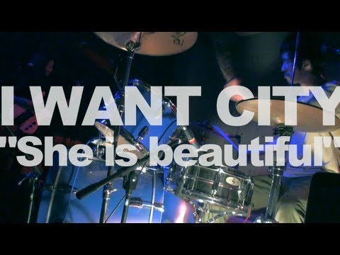 I WANT CITY - She is beautiful