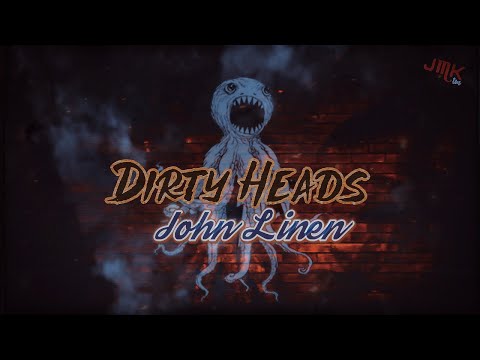 Dirty Heads - John Linen (Lyrical-Video)