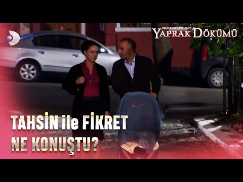 Tahsin ile Fikret Ne Konuştu? - Yaprak Dökümü 164. Bölüm