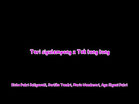 Tari Nusantara (sigulempong x tak tong tong)