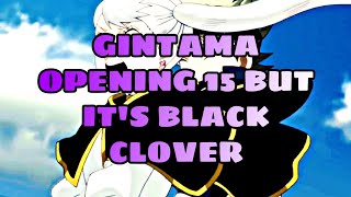 [MAD] BLACK CLOVER OPENING 12 - Pride Kakumei - CHiCO with HoneyWorks (Gintama Opening 15)