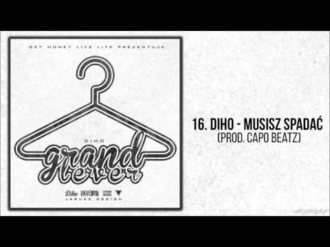 16. Diho - Musisz Spadać prod. Capo Beats