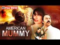 New Released Hollywood Dubbed In Hindi Movie American Mummy Full Movie Thriller Hollywood Movie