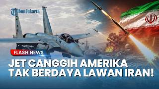 Rangkuman Iran-AS: BREAKING! Iran Tembak Jatuh Jet Tempur dan Drone, Teheran Klaim Unggul dari Trump