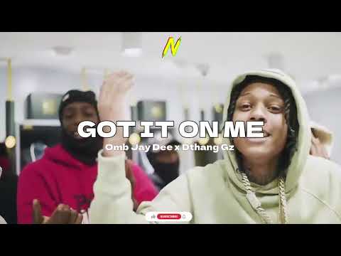Omb Jay Dee x Dthang Gz - GOT IT ON ME (Music Audio) (Prod.24mmy)