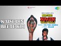 Kaise Din Beete Koi Nache Nagin Gali Gali Sadhana Sargam Songs Meenakshi Seshadri