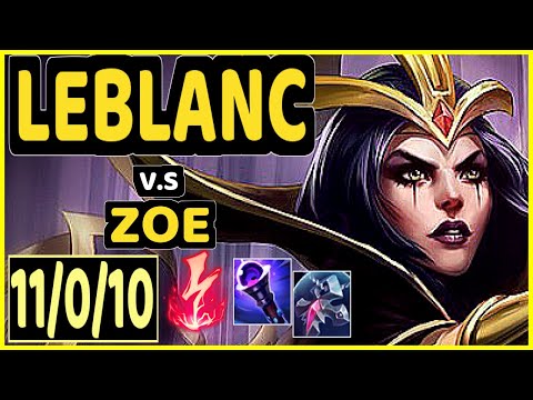 MILICA (LEBLANC) vs ZOE - 11/0/10 KDA MID GAMEPLAY - EUW Ranked GRANDMASTER