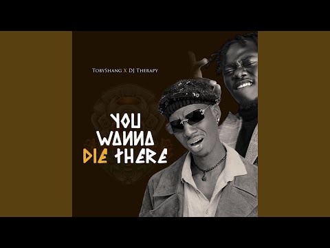 You wanna die there (feat. DJ therapy)