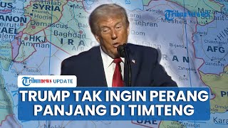 Trump Ingin Serangan ke Iran Bersifat Definitif, AS Pilih Hindari Perang Panjang di Timur Tengah