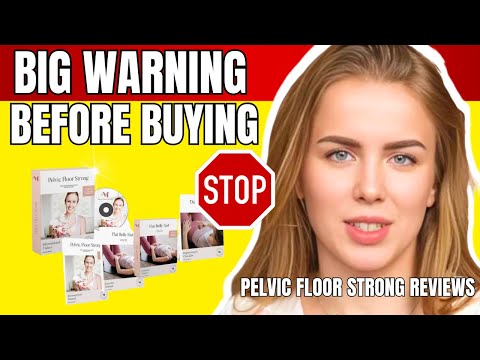 Pelvic Floor Strong Reviews - Pelvic Floor Strong Program - Pelvic Floor Strong Review