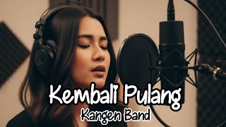 Download lagu KEMBALI PULANG - KANGEN BAND | COVER AI VERSI CEWEK BY BRILLIAN MUSIC mp3 Download lagu KEMBALI PULANG - KANGEN BAND | COVER AI VERSI CEWEK BY BRILLIAN MUSIC mp3