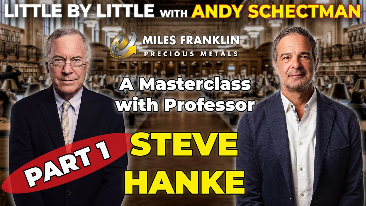 A Masterclass with Professor Steve Hanke  - Part 1 (Little By Little)