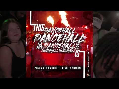 THIS IS DANCEHALL RIDDIM MIX [ft. Press Kay, J-Kapital, TallGad, Stewdent] By Future World Prod