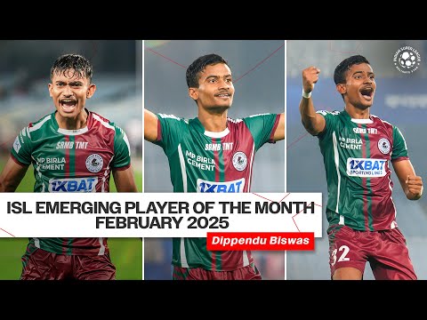 Dippendu Biswas, Player of the Month February 2025 ISL