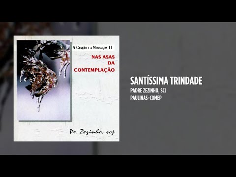 Padre Zezinho, scj - Santíssima Trindade
