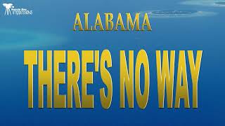 Alabama    There's No Way Lyrics