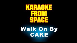 CAKE • Walk On By • [Karaoke] [Instrumental Lyrics]