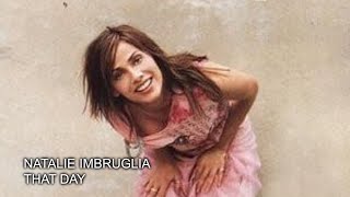 Natalie Imbruglia - That Day (Second Version / Video / 2001)