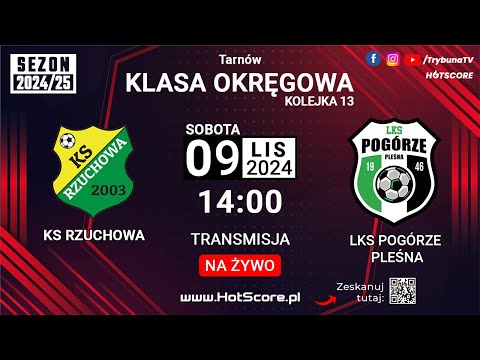 🔴NA ŻYWO! KS RZUCHOWA vs LKS POGÓRZE PLEŚNA!  LIGA OKRĘGOWA! 2024/25