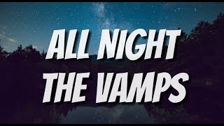 All Night - The Vamps (Lyrics)