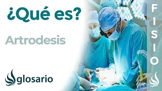 ARTRODESIS | Qué es, por qué se realiza, complicaciones, cuidados y tratamiento fisioterapéutico