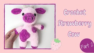 Crochet Strawberry Cow (TikTok) Tutorial Part 2 | Free Amigurumi Animal Pattern for Beginners