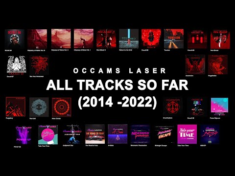 ALL TRACKS by Occams Laser so far [2014 - 2022]