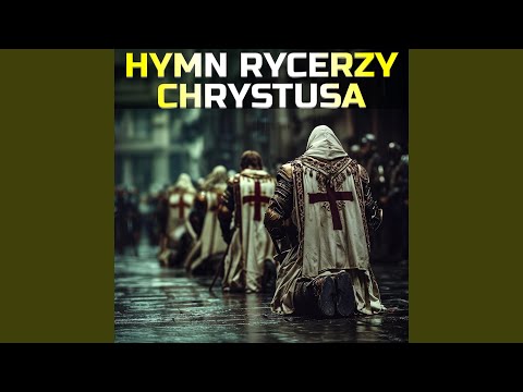 Hymn Rycerzy Chrystusa