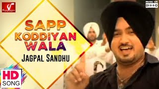 Sapp Koddiyan Wala - Full Video Song  Jagpal Sandh