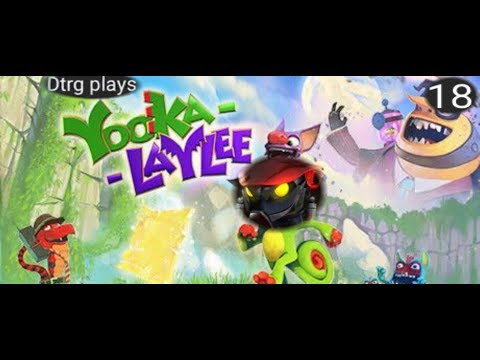 Yooka laylee pt 18 finishing up the swamp area