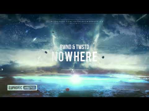 RWND & TWSTD - Nowhere [HQ Edit]