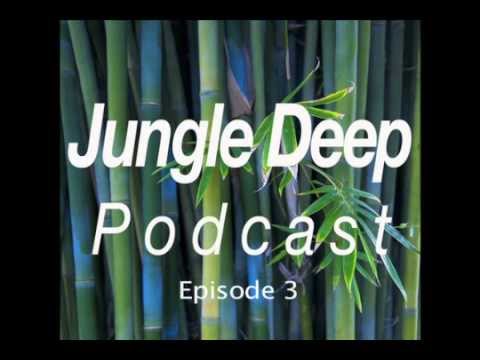 Jungle Deep Podcast, Episode 3