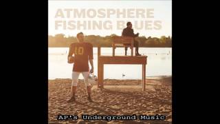 Atmosphere - Like A Fire - Fishing Blues