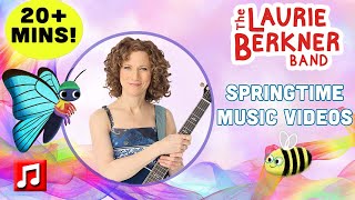 20+ Min: Springtime Music Videos by The Laurie Berkner Band | Best Kids Music