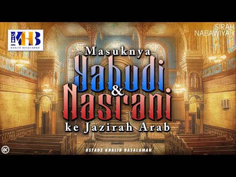 , title : 'Sirah Nabawiyyah Ke 3 - Masuknya Agama Yahudi dan Nasrani ke Jazirah Arab'