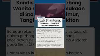 Kondisi di Dalam Gerbong Wanita KRL saat Kecelakaan di Stasiun Bekasi Timur: Tolong Pak..
