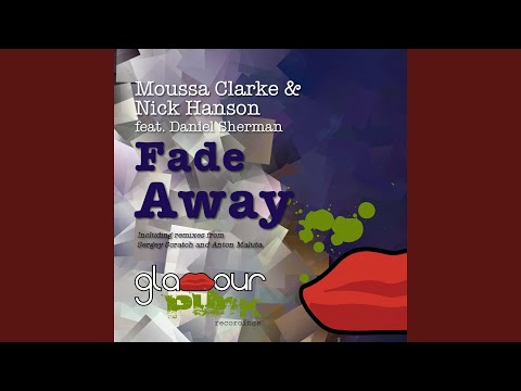 Fade Away (feat. Daniel Sherman) (Sergey Scratch Remix)