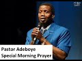 Pastor Adeboye special Morning Prayer