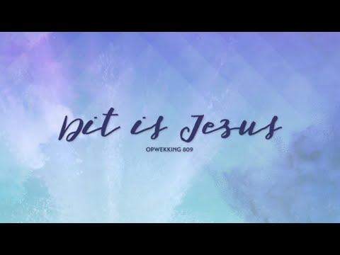 Opwekking 809 - Dit is Jezus - CD42 (lyric video)