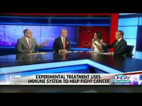 Fox News’ Sunday Housecall - Experimental treatment uses immune system to fight cancer