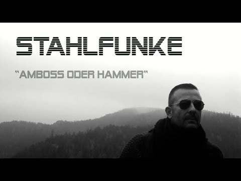 STAHLFUNKE -  Amboss oder Hammer