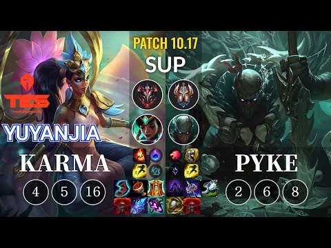 TES yuyanjia Karma vs Pyke Sup - KR Patch 10.17